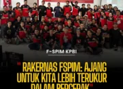 Rakernas Perdana FSPIM, Konsolidasi Kekuatan Buruh di Tengah Tantangan Industri