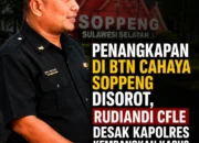Penangkapan di BTN Cahaya Soppeng Disorot, Rudiandi CFLE Meminta Kapolres Kembangkan Kasus Telusuri Dugaan Jaringan Besar